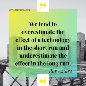 A quote by Roy Amara "We tend to overestimate the effect of a technology in the short run and underestimate the effect in the long run."